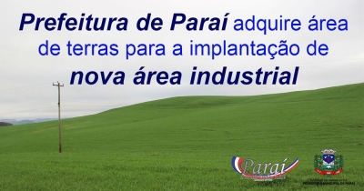 Prefeitura de Paraí adquire área de terras para a implantação de área industrial